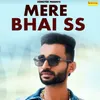 About Mere Bhai SS Song